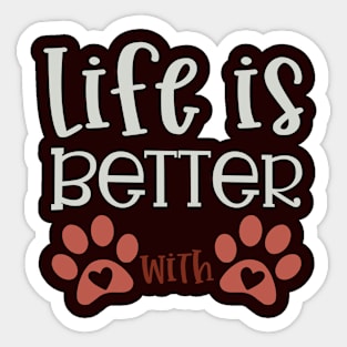 Life Is Better With Dogs Sticker